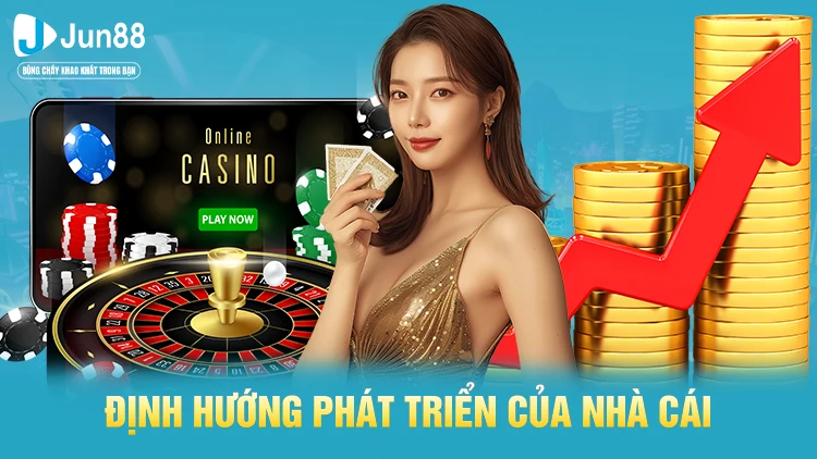 Định hướng phát triển của nhà cái