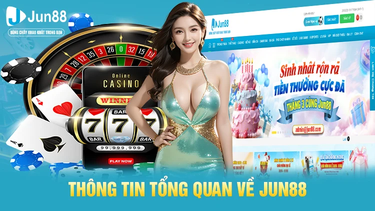 Thông tin tổng quan về Jun88
